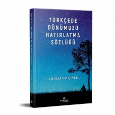 Türkçe'de Dünümüzü Hatırlatma Sözlüğü